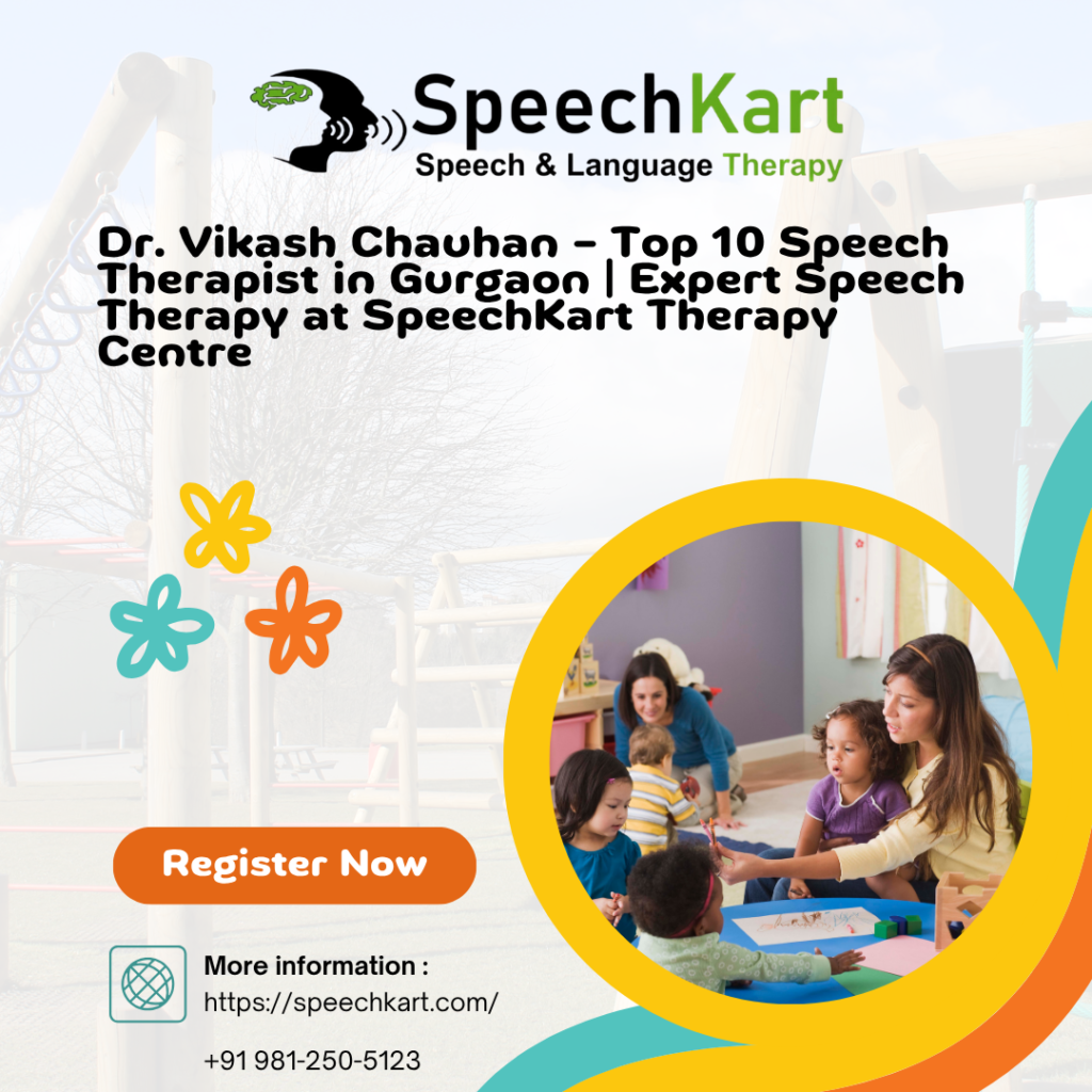 Dr. Vikash Chauhan – Top 10 Speech Therapist in Gurgaon